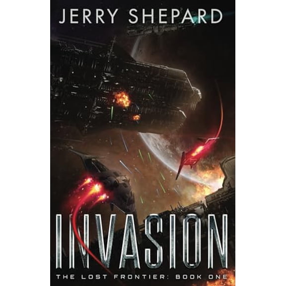 Pre-Owned INVASION: The Lost Frontier Universe: Book One (The Lost Frontier Series)