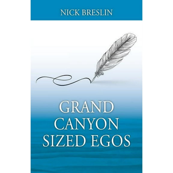 Grand Canyon Sized Egos (Paperback)