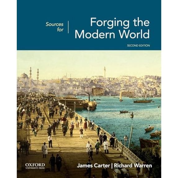 Pre-Owned Sources for Forging the Modern World 2nd Edition, 9780190901936, 0190901934, Paperback,