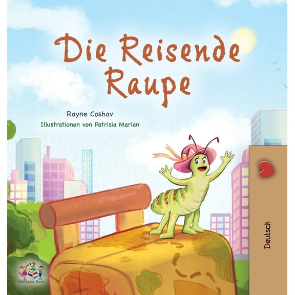 German Bedtime Collection The Traveling Caterpillar (German Book for Kids), (Hardcover)