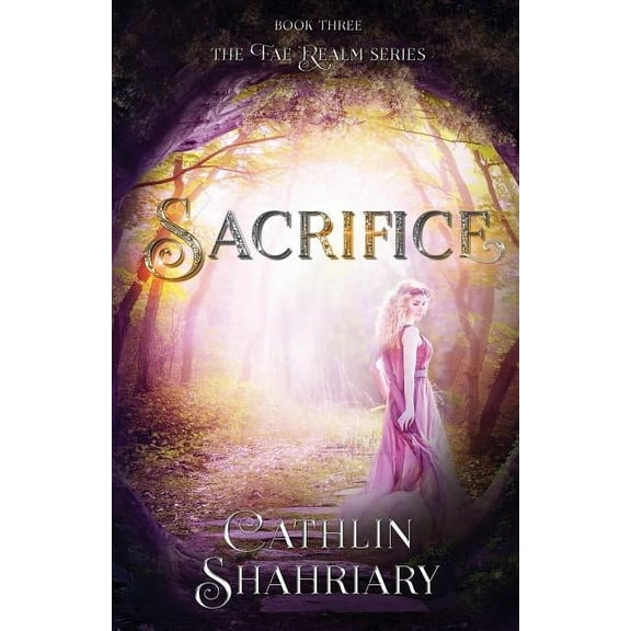 Fae Realm Sacrifice, Book 3, (Paperback)