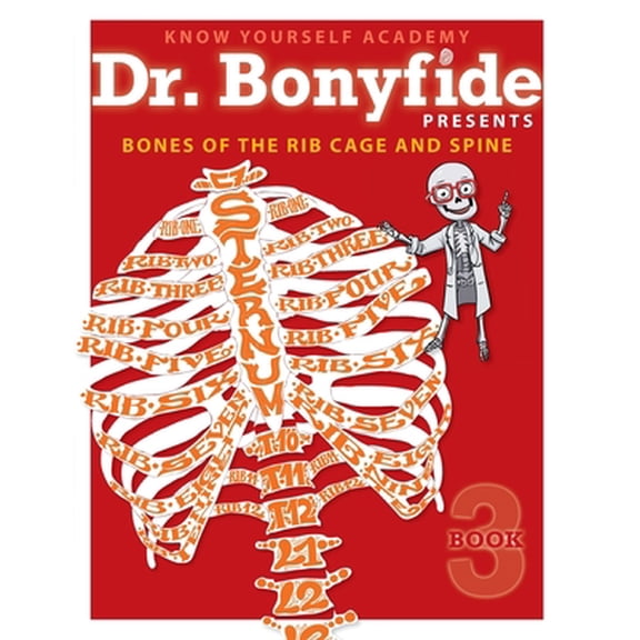 Pre-Owned Bones of the Rib Cage and Spine: Book 3 (Paperback) 0991296826 9780991296828