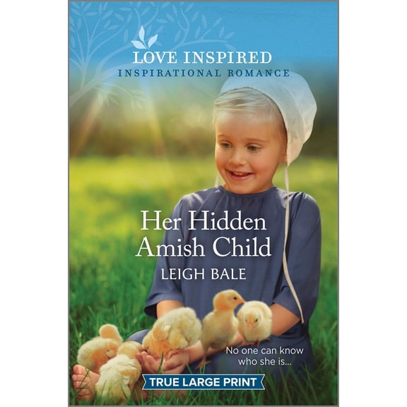Pre-Owned Her Hidden Amish Child: An Uplifting Inspirational Romance (Paperback) 1335417575 9781335417572