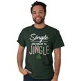 thumbnail image 3 of Christmas Single And Ready To Jingle Men's Graphic T Shirt Tees Brisco Brands L, 3 of 5