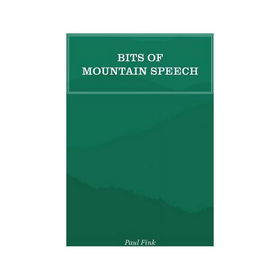 Bits of Mountain Speech, (Paperback)