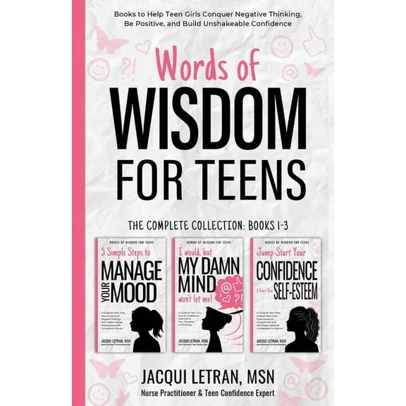 Words of Wisdom for Teens (The Complete Collection, Books 1-3): Books to Help Teen Girls Conquer Negative Thinking, Be P, (Paperback)