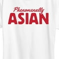thumbnail image 3 of Instant Message - Phenomenally Asian - Women's Short Sleeve Graphic T-Shirt, 3 of 6