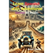 Spanish Graded Readers Learn Spanish with Adventures, Book 10, (Paperback)