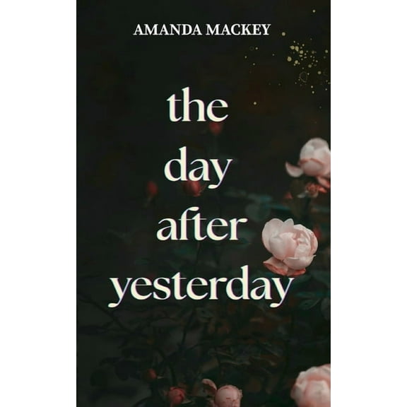 The Day After Yesterday, (Paperback)
