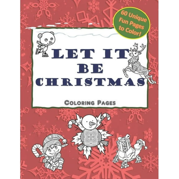Let It Be Christmas Coloring Pages: Christmas Coloring Book for Kids and Adults  Paperback  1713028700 9781713028703 Pammys Place