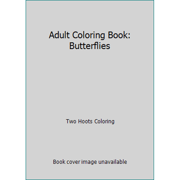 Pre-Owned Adult Coloring Book: Butterflies (Paperback) 0692603786 9780692603789