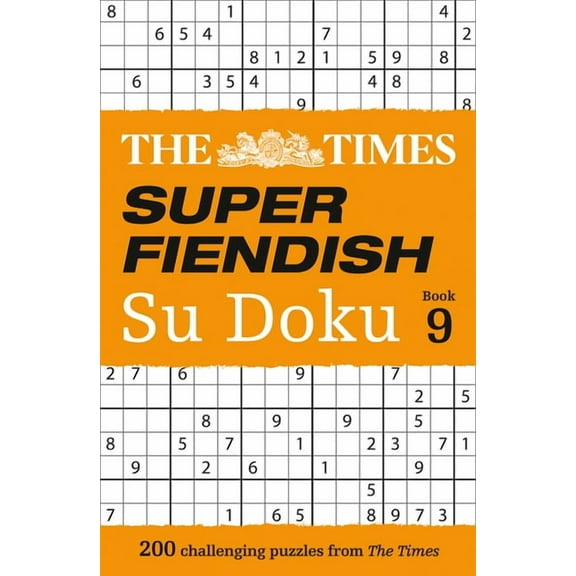 Times Su Doku The Times Super Fiendish Su Doku Book 9: 200 Challenging Puzzles, (Paperback)