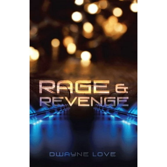 Rage & Revenge (Paperback) by Dwayne Love