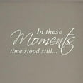 thumbnail image 3 of Innovative Stencils 'In These Moments Time Stood Still' Home Wall Decal, 3 of 3