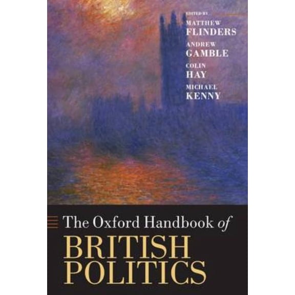 Oxford Handbooks The Oxford Handbook of British Politics, (Hardcover)