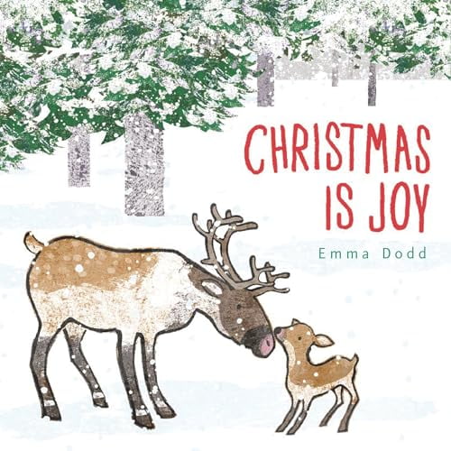 Pre-Owned Christmas Is Joy Padded Board Book: (A Heartwarming Holiday Story Featuring Parent & Child Reindeer for Babies and Toddlers - Perfect Stocking Stuffer) (Emma Dodd's Love You Books)