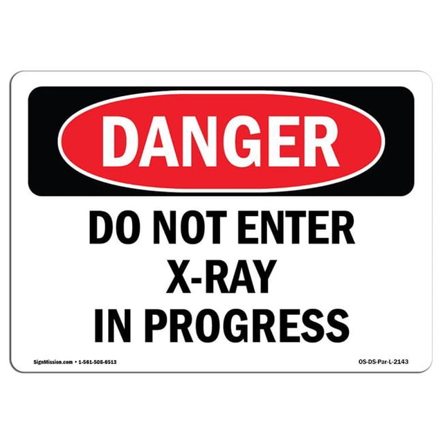 SignMission OS-DS-D-35-L-2143 Signe de Danger OSHA - n'Entrez Pas dans la Radiographie en Cours