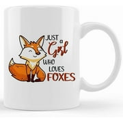 Just A Girl Who Loves Foxes Animal Coffee Tea Mug, Cup Gift, Crazy Fox Lady Mug, Fox Lover Gift Mad About Foxes Fox Girl Foxy Lady Foxy Mug, Ceramic Novelty Coffee Mug, Tea Cup, Gift Pre