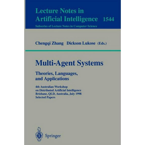 Multi-Agent Systems. Theories, Languages and Applications: 4th Australian Workshop on Distributed Artificial Intelligenc, (Paperback)