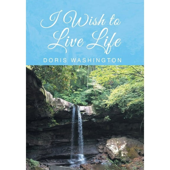 I Wish to Live Life (Hardcover)