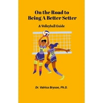 On the Road to being a Better Setter, (Paperback)