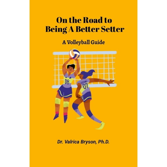 On the Road to being a Better Setter, (Paperback)