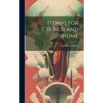 Hymns for Church and Home (Hardcover)