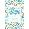 Sufficient Hope: Gospel Meditations and Prayers for Moms [Paperback - Used]