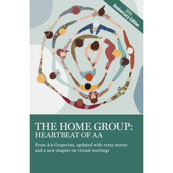 The Home Group: Heartbeat of AA, (Paperback)