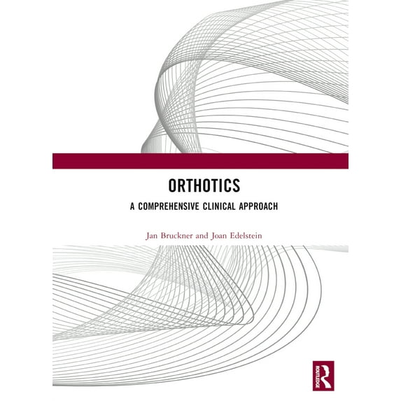 Pre-Owned Orthotics : A Comprehensive Clinical Approach (Hardcover)