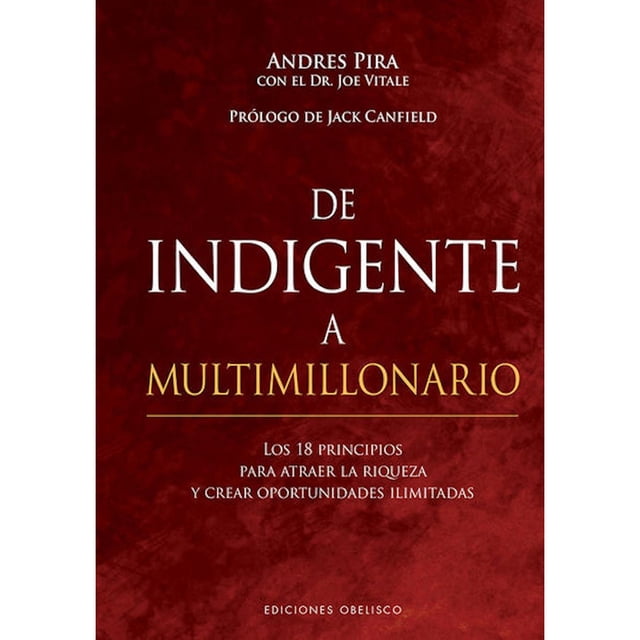 Libro De Indigente A Multimillonario, Autor Andres Pira, Editorial Ediciones Obelisco