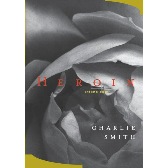 Heroin: And Other Poems, (Paperback)