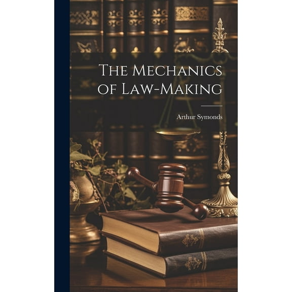 The Mechanics of Law-Making (Hardcover)