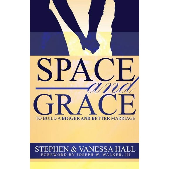 Space and Grace: To Build A Bigger And Better Marriage, (Paperback)