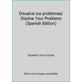 thumbnail image 1 of Pre-Owned Disuelve tus problemas/ Disolve Your Problems (Spanish Edition) (Paperback) 8495513587 9788495513588, 1 of 1