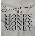 thumbnail image 2 of Show Me the Money Funny Movie Quote Women's Long Sleeve T Shirt Brisco Brands X, 2 of 5