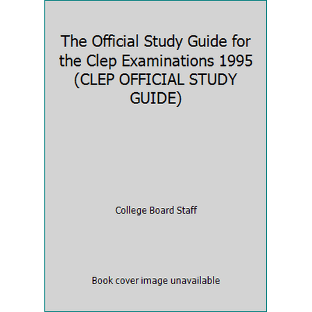 The Official Study Guide for the Clep Examinations 1995 (CLEP OFFICIAL STUDY GUIDE), Used [Paperback]