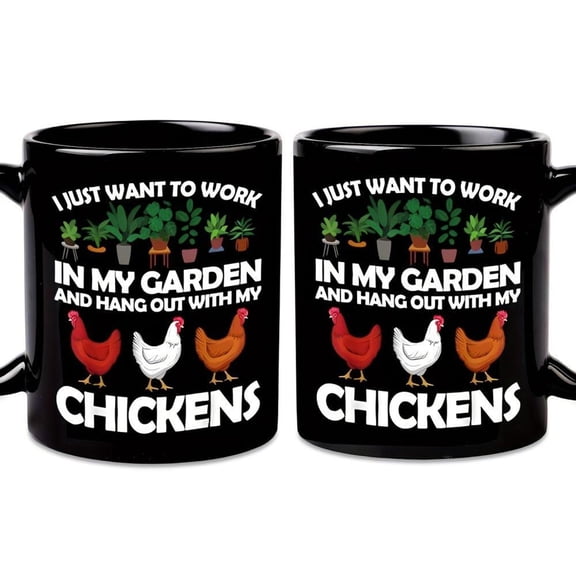 1pc Funny Chicken Lover S Coffee Mug 11oz Black Ceramic Cup with I Just Want to Work in My Garden Hang Out with My Chickens Design Farm Life Humor Bir