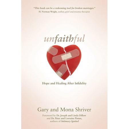 Unfaithful : Hope and Healing After Infidelity (Best Way To Heal After C Section)