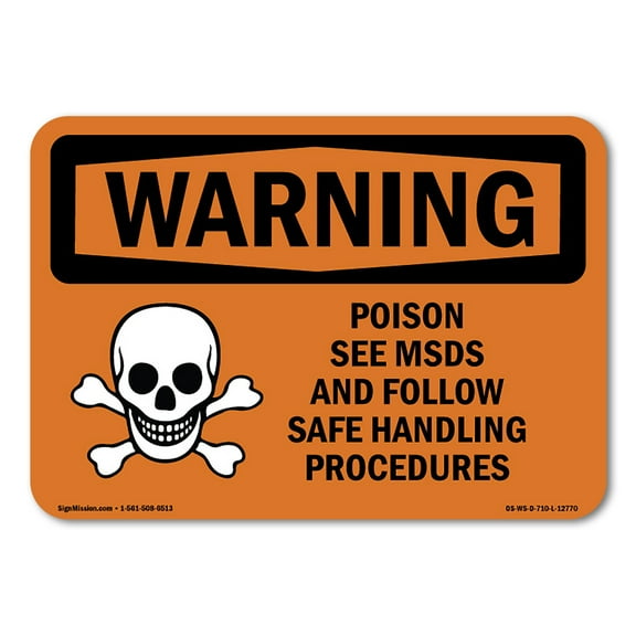 OSHA WARNING Sign - Poison See MSDS Follow Safe Handling | Decal | Protect Your Business, Work Site, Warehouse & Shop Area | Made in the USA