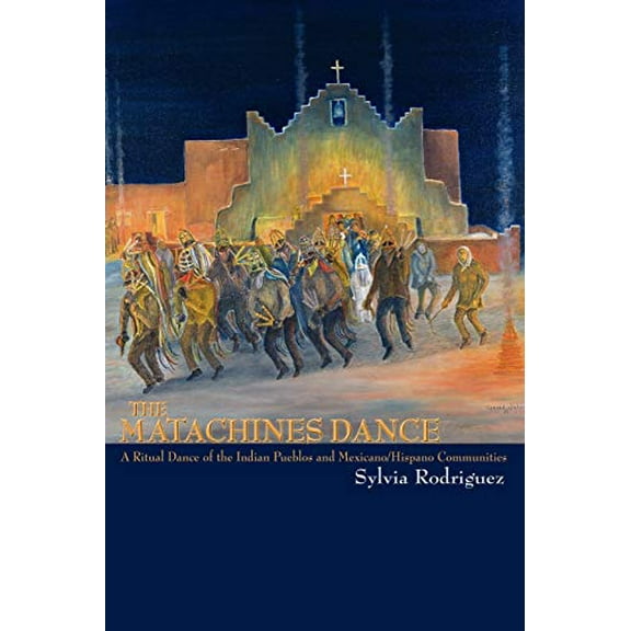 Southwest Heritage: The Matachines Dance (Paperback)