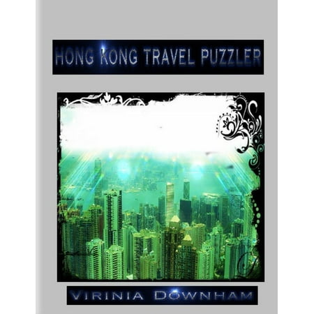 Hong Kong Travel Puzzler - eBook (Best Month To Travel To Hong Kong)