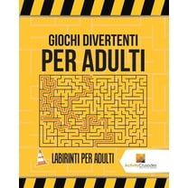 Giochi Divertenti Per Adulti: Labirinti Per Adulti, (Paperback)