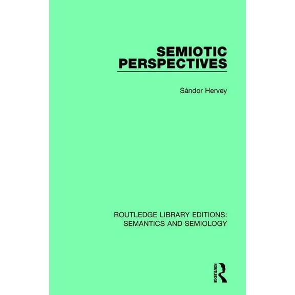 Routledge Library Editions: Semantics an Semiotic Perspectives, (Paperback)