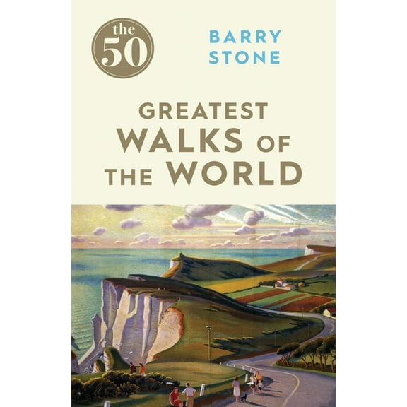50: The 50 Greatest Walks of the World - Paperback