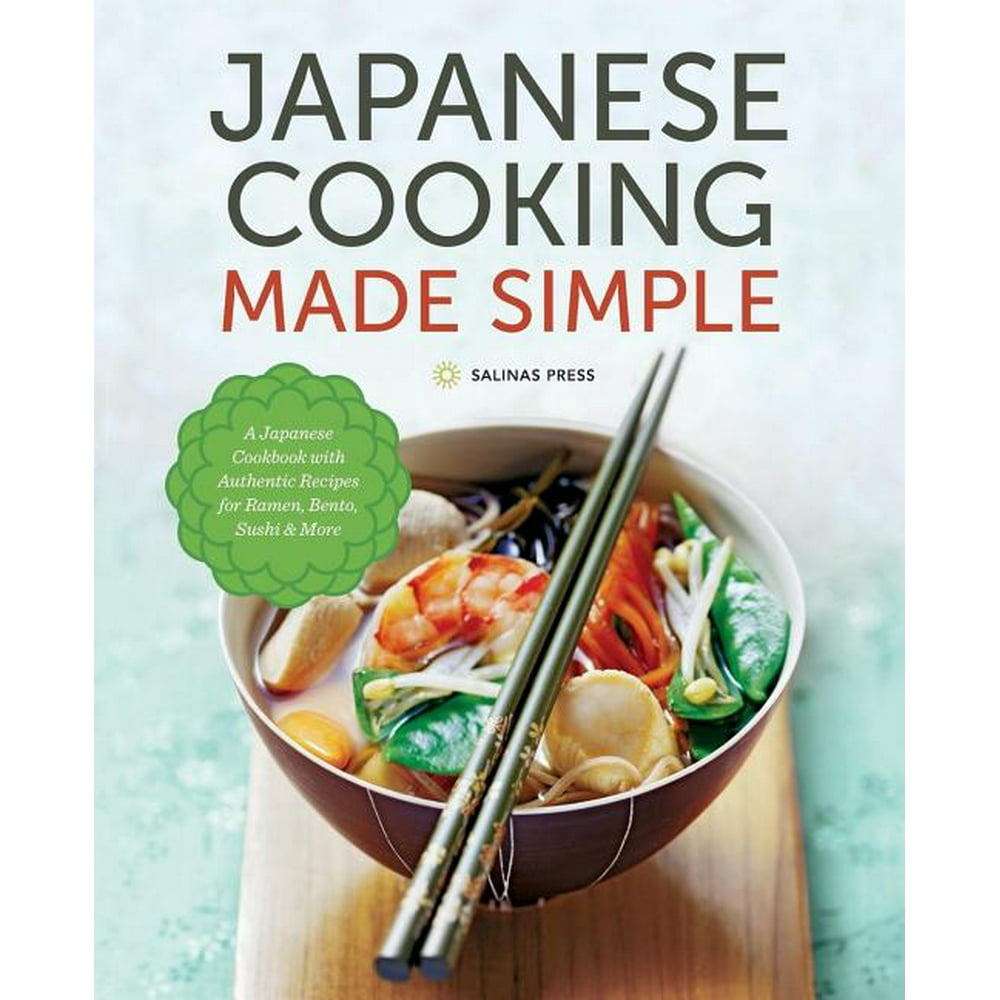 Japanese Cooking Made Simple A Japanese Cookbook with Authentic