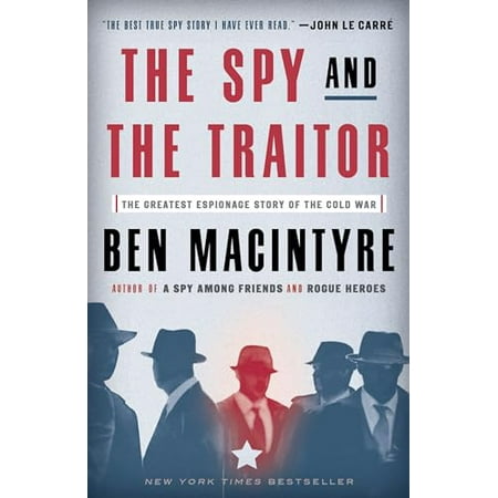 Pre-Owned The Spy and the Traitor: The Greatest Espionage Story of the Cold War (Paperback) 1101904216 9781101904213