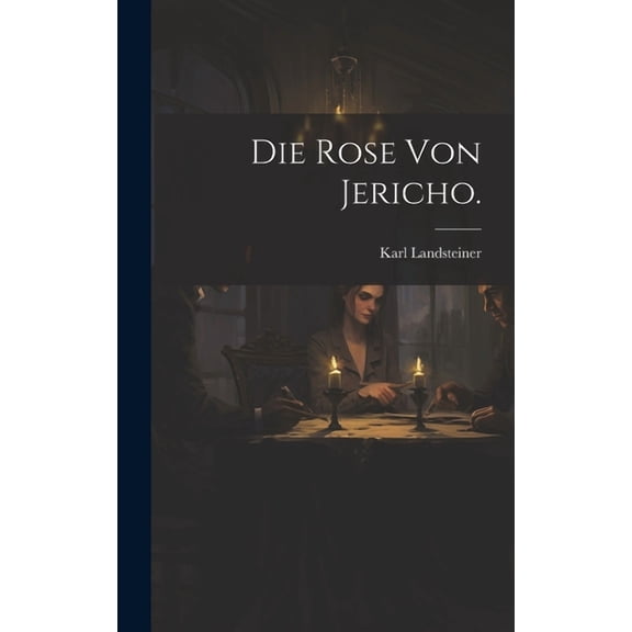 Die Rose von Jericho. (Hardcover)