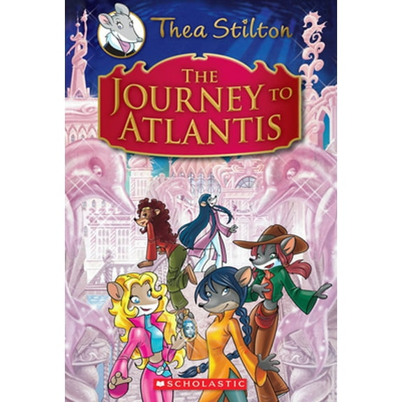 Pre-Owned The Journey to Atlantis (Thea Stilton: Special Edition #1): A Geronimo Stilton Adventure (Hardcover) 0545440203 9780545440202