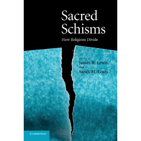 Sacred Schisms : How Religions Divide (Paperback)